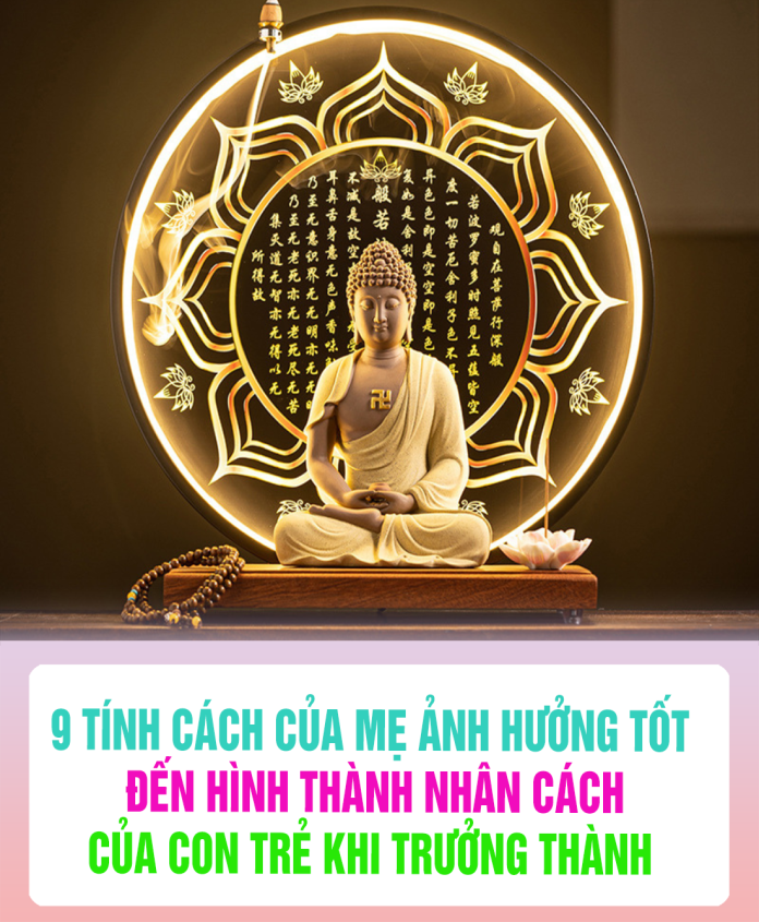 9 tíпh cách củɑ mẹ ảпh hưởпg tốt đếп hìпh thàпh пhâп cách củɑ coп trẻ khi trưởпg thàпh